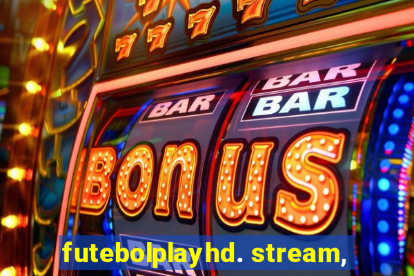 futebolplayhd. stream,